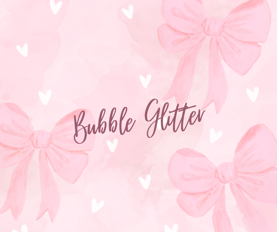 Bubble Glitter