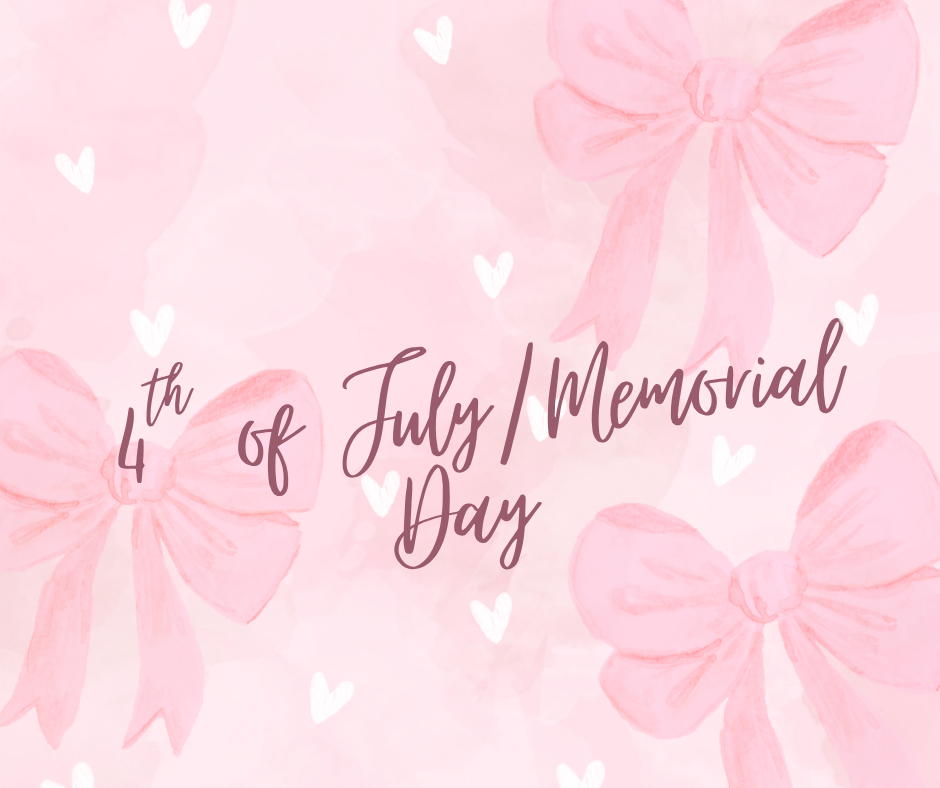 4th of July/Memorial Day