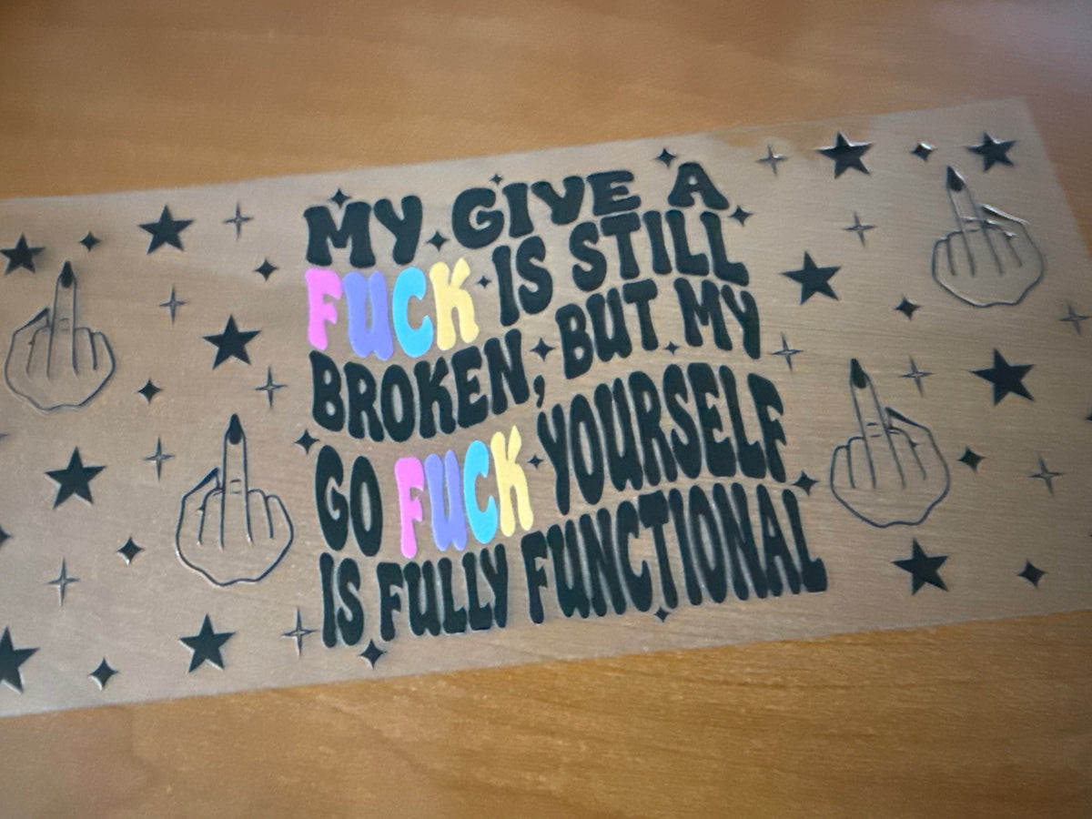 Fully Functional… With Zero F*cks Left!
