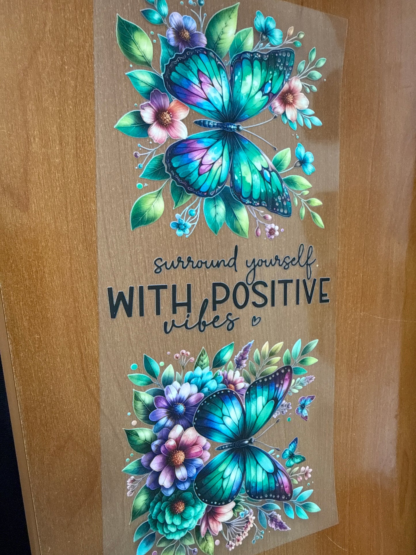 Surround yourself with positive vibes butterfly