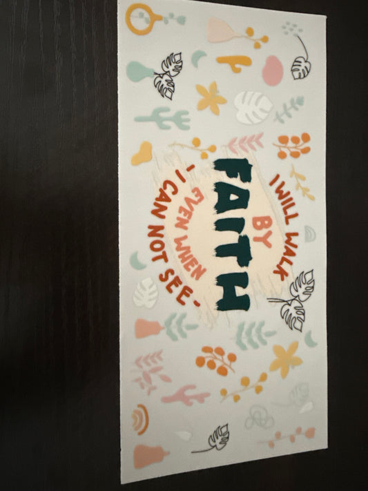 I Will Walk By Faith...