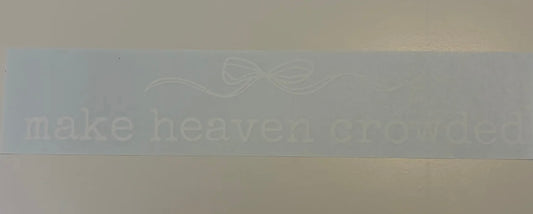 Make heaven crowded