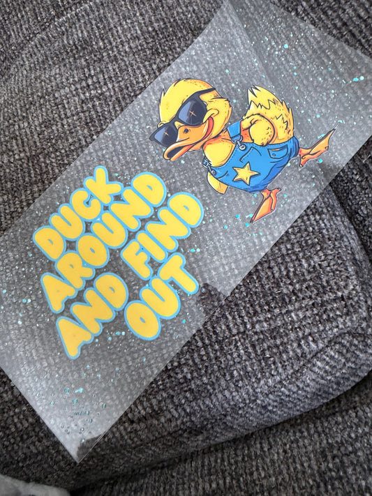 Duck around and find out